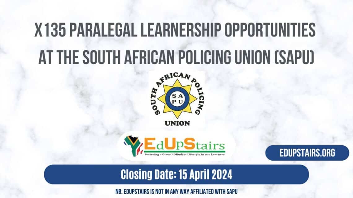 X135 PARALEGAL LEARNERSHIP OPPORTUNITIES AT THE SOUTH AFRICAN POLICING ...